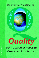 Quality: From Customer Needs to Customer Satisfaction