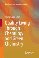 Quality Living Through Chemurgy and Green Chemistry