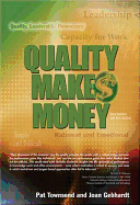 Quality Makes Money - Townsend, Patrick L