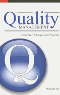 Quality Management: Concepts, Techniques & Systems