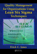 Quality Management for Organizations Using Lean Six SIGMA Techniques