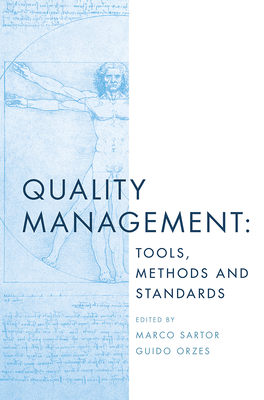 Quality Management: Tools, Methods and Standards - Sartor, Marco (Editor), and Orzes, Guido (Editor)