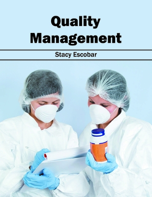 Quality Management - Escobar, Stacy (Editor)