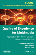 Quality of Experience for Multimedia: Application to Content Delivery Network Architecture