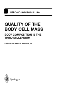 Quality of the Body Cell Mass: Body Composition in the Third Millennium