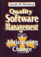 Quality Software Management Vol 4: Anticipating Change
