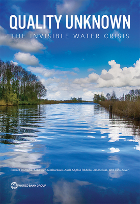 Quality Unknown: The Invisible Water Crisis - World Bank