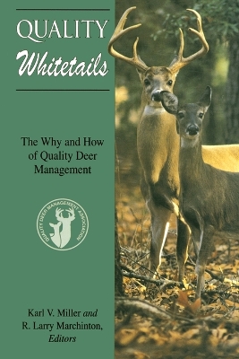 Quality Whitetails - Marchinton, R Larry (Editor), and Miller, Karl V (Editor)