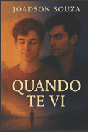 Quando Te Vi: Uma conex?o imediata