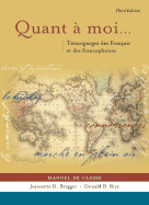 Quant a Moi...: Temoignages Des Francais Et Des Francophones: Manuel de Classe