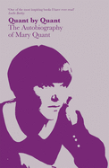 Quant by Quant: The Autobiography of Mary Quant