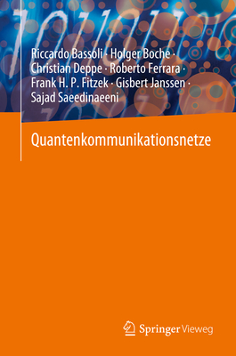 Quantenkommunikationsnetze - Bassoli, Riccardo, and Boche, Holger, and Deppe, Christian