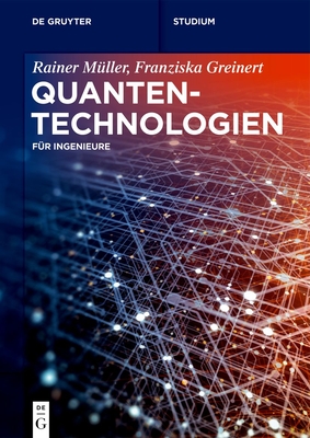 Quantentechnologien - M?ller, Rainer, and Greinert, Franziska