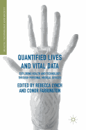 Quantified Lives and Vital Data: Exploring Health and Technology Through Personal Medical Devices