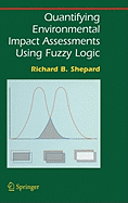 Quantifying Environmental Impact Assessments Using Fuzzy Logic