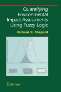Quantifying Environmental Impact Assessments Using Fuzzy Logic