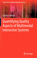 Quantifying Quality Aspects of Multimodal Interactive Systems