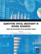 Quantifying Spatial Uncertainty in Natural Resources: Theory and Applications for GIS and Remote Sensing