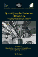 Quantifying the Evolution of Early Life: Numerical Approaches to the Evaluation of Fossils and Ancient Ecosystems