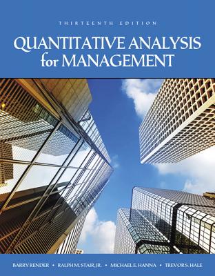 Quantitative Analysis for Management - Render, Barry, and Stair, Ralph, Jr., and Hanna, Michael