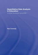 Quantitative Data Analysis in Education: A Critical Introduction Using SPSS