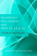 Quantitative Data Analysis with SPSS 14, 15 & 16: A Guide for Social Scientists