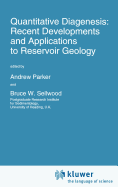 Quantitative Diagenesis: Recent Developments and Applications to Reservoir Geology
