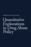 Quantitative Explorations in Drug Abuse Policy