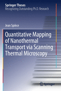 Quantitative Mapping of Nanothermal Transport Via Scanning Thermal Microscopy
