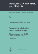 Quantitative Methoden in Der Epidemiologie: 35. Jahrestagung Der Gmds Berlin, September 1990