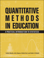 Quantitative Methods in Education: A Practical Introduction to Statistics