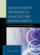 Quantitative Methods in Health Care Management: Techniques and Applications