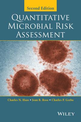 Quantitative Microbial Risk Assessment - Haas, Charles N, and Rose, Joan B, and Gerba, Charles P