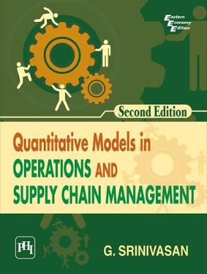 Quantitative Models In Operations And Supply Chain Management - Srinivasan, G.