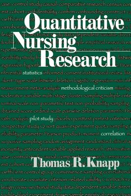 Quantitative Nursing Research - Knapp, Thomas R, Dr., Ed.D.