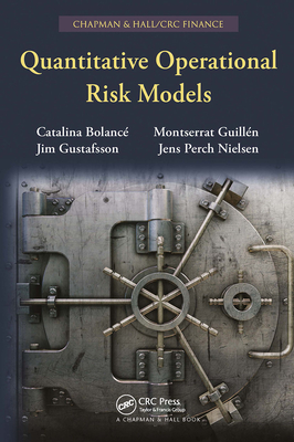 Quantitative Operational Risk Models - Bolanc�, Catalina, and Guill�n, Montserrat, and Gustafsson, Jim
