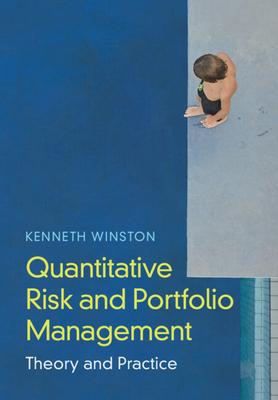 Quantitative Risk and Portfolio Management: Theory and Practice - Winston, Kenneth J.