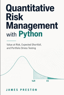 Quantitative Risk Management with Python: Value at Risk, Expected Shortfall, and Portfolio Stress Testing