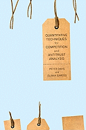 Quantitative techniques for competition and antitrust analysis