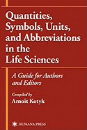 Quantities, Symbols, Units, and Abbreviations in the Life Sciences: A Guide for Authors and Editors