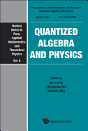 Quantized Algebra and Physics