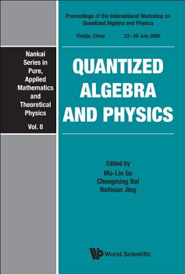 Quantized Algebra and Physics - Ge Mo-Lin