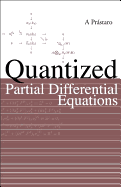Quantized Partial Differential Equations