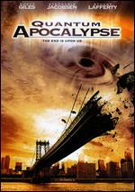 Quantum Apocalypse - Justin Jones