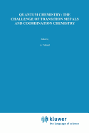 Quantum Chemistry: The Challenge of Transition Metals and Coordination Chemistry