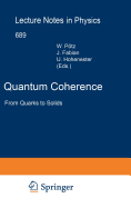 Quantum Coherence: From Quarks to Solids