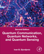 Quantum Communication, Quantum Networks, and Quantum Sensing: An Applied Approach