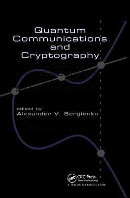 Quantum Communications and Cryptography - Sergienko, Alexander V. (Editor)