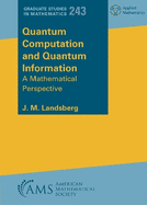 Quantum Computation and Quantum Information: A Mathematical Perspective