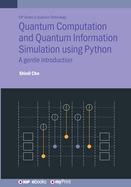 Quantum Computation and Quantum Information Simulation using Python: A gentle introduction